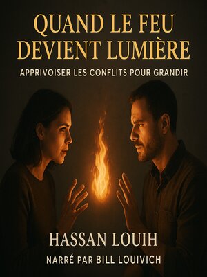 cover image of QUAND LE FEU DEVIENT LUMIÈRE